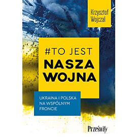 #To jest nasza wojna