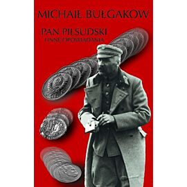 Pan Piłsudski i inne opowiadania