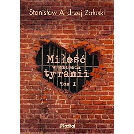 Miłość w czasach tyranii. Tom 1