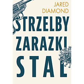 Strzelby, zarazki i stal Krótka historia ludzkości