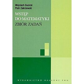 Wstęp do matematyki. Zbiór zadań
