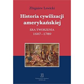 Historia cywilizacji amerykańskiej era tworzenia 1607-1789
