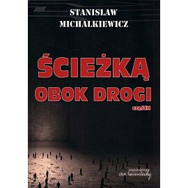 Ścieżką obok drogi. Część 2