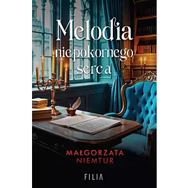 Melodia niepokornego serca