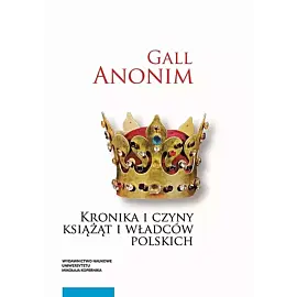 Kronika i czyny książąt i władców polskich