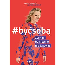 #BYĆ SOBĄ. Żyć tak, by niczego nie żałować (audiobook MP3)