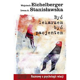 Być lekarzem, być pacjentem (e-book)
