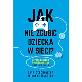 Jak nie zgubić dziecka w sieci (e-book)
