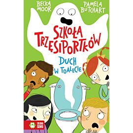 Szkoła Trzęsiportków. Duch w toalecie