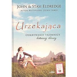 Urzekająca. Odkrywanie tajemnicy duszy