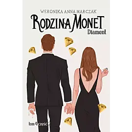 Rodzina Monet. Tom 4. Diament. Część 2