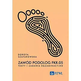 Zawód podolog FRK.05. Testy i zadania egzaminacyjne