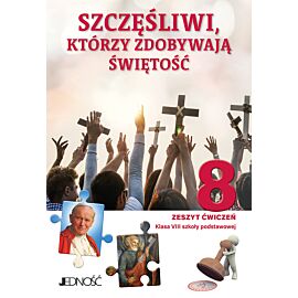 „Szczęśliwi, którzy zdobywają świętość”