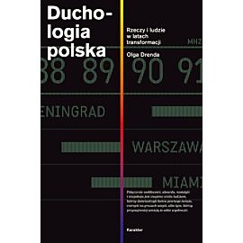 Duchologia polska. Rzeczy i ludzie w latach transformacji (e-book)
