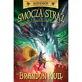 Smocza Straż. Powrót zabójców smoków. Tom 5