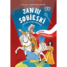 Jan iii sobieski polscy superbohaterowie