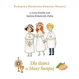 Dla dzieci o Mszy Świętej