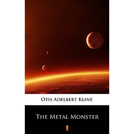The Metal Monster (e-book)