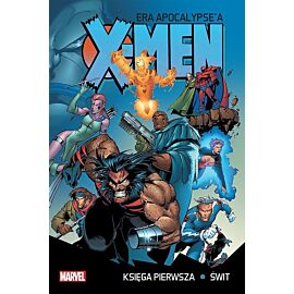X-men: Era Apocalypse'a - 01 - Świt
