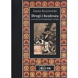 Drogi i bezdroża rozwoju psychopatologii i terapii