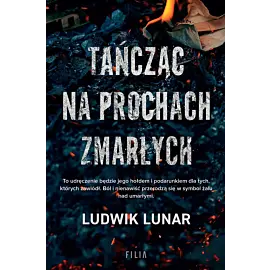 Tańcząc na prochach zmarłych