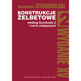 Konstrukcje żelbetowe według Eurokodu 2 i norm związanych. T. 2 Wyd. XV