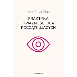 Praktyka uważności dla początkujących
