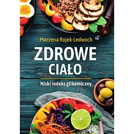 Zdrowe ciało. Niski indeks glikemiczny