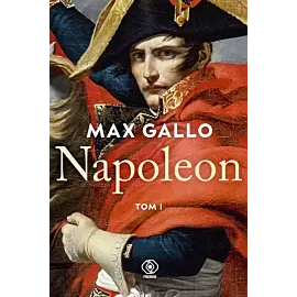 Napoleon. Tom 1