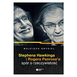 Stephena Hawkinga i Rogera Penrose'a spór o rzeczywistość