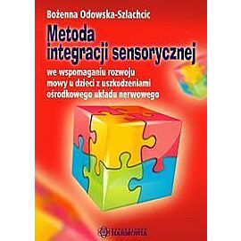Metoda integracji sensorycznej we wspomaganiu rozwoju mowy u dzieci z uszkodzeniami ośrodkowego układu nerwowego