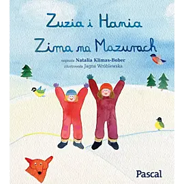 Zuzia i Hania. Zima na Mazurach