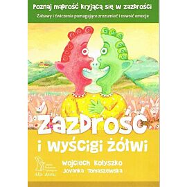 Zazdrość i wyścigi żółwi Zabawy i ćwiczenia pomagające zrozumieć i oswoić emocje