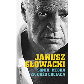 Sonia, która za dużo chciała. Wybór opowiadań
