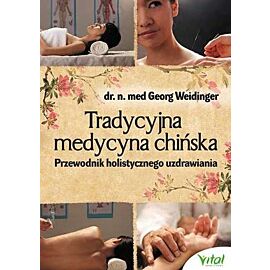 Tradycyjna medycyna chińska przewodnik holistycznego uzdrawiania