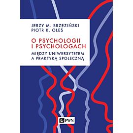 O psychologii i psychologach. Między uniwersytetem a praktyką