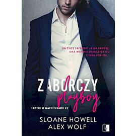 Zaborczy playboy. Seria Faceci w garniturach. Tom 2