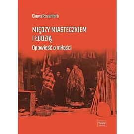 Między miasteczkiem i Łodzią