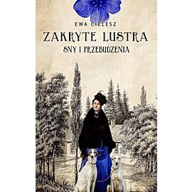 Zakryte lustra. Sny i przebudzenia. Tom 1