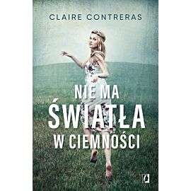 Nie ma światła w ciemności. Ciemność. Tom 1