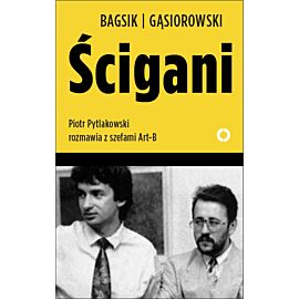 Ścigani. Piotr Pytlakowski rozmawia z szefami Art-B