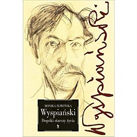 Wyspiański. Dopóki starczy życia