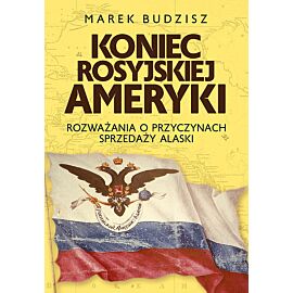 Koniec rosyjskiej Ameryki