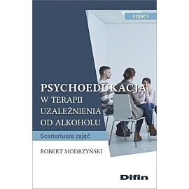 Psychoedukacja w terapii uzależnienia od alkoholu