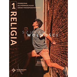 Religia szukam wolności podręcznik klasa 1 szkoła ponadpodstawowa