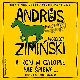A koń w galopie nie śpiewa (audiobook MP3)
