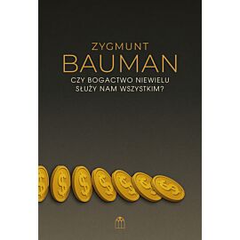 Czy bogactwo niewielu służy nam wszystkim?