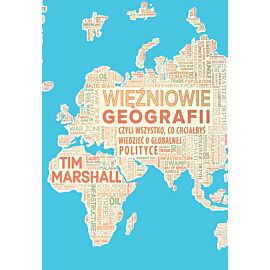 Więźniowie geografii, czyli wszystko, co chciałbyś wiedzieć o globalnej polityce (e-book)