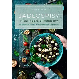 Jadłospisy. Niski indeks glikemiczny. Cukrzyca, insulinooporność, otyłość