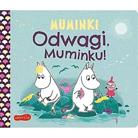 Odwagi, Muminku! Muminki. Książeczki kartonowe